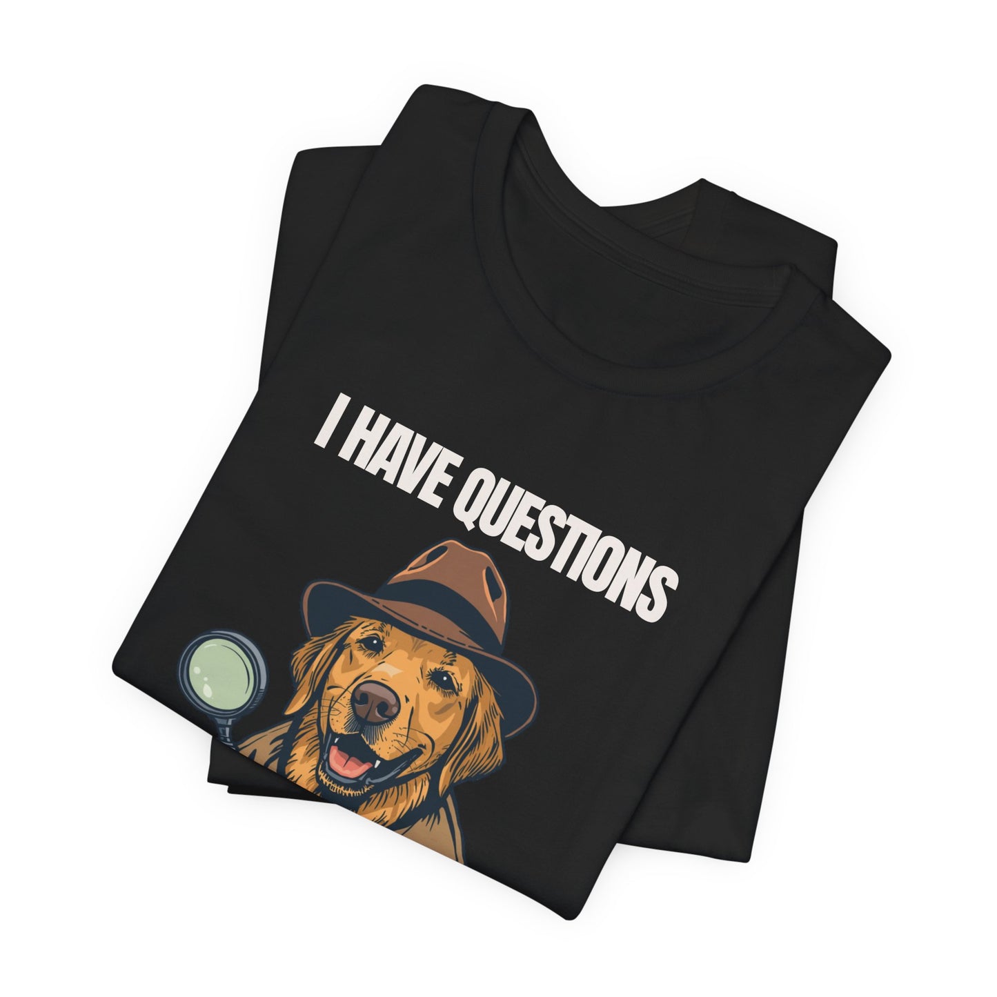 I Have Questions Golden Retriever t-shirt flat lay front