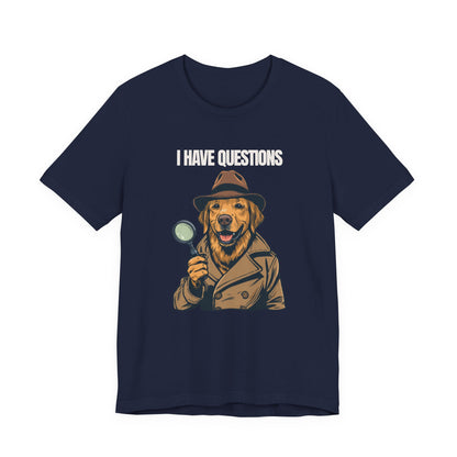 I Have Questions Golden Retriever t-shirt everyday style photo