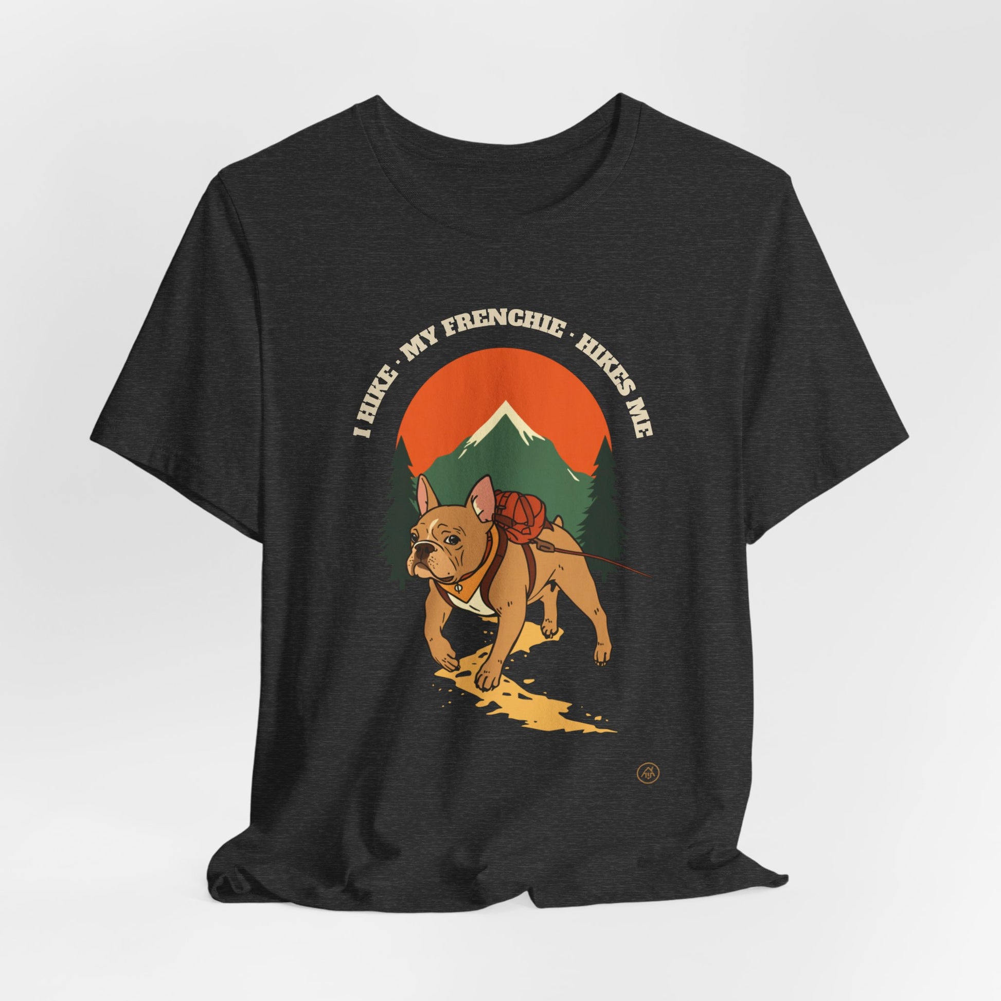 I Hike. My Frenchie Hikes Me. t-shirt folded flat lay