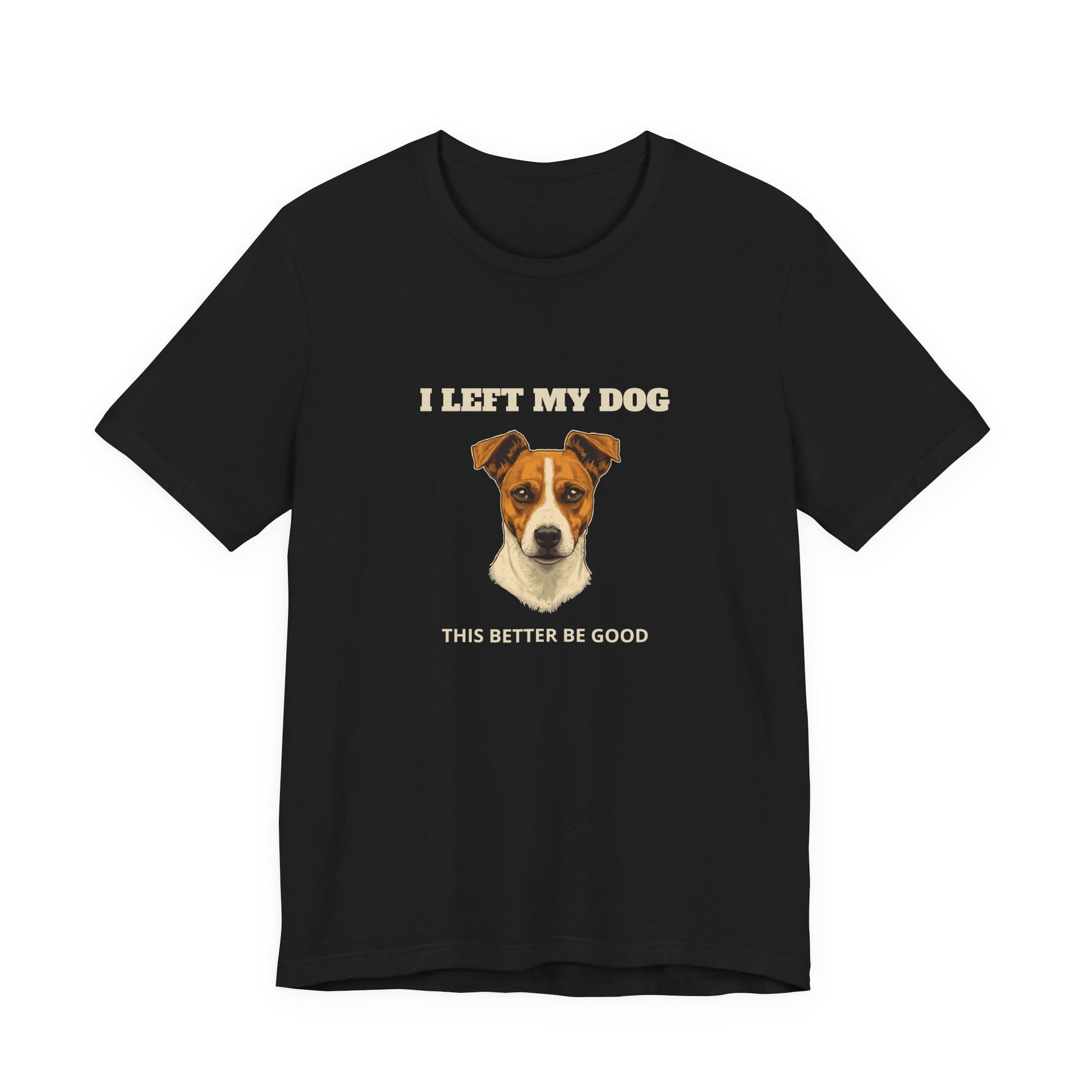 Jack Russell Terrier I Left My Dog t-shirt - view 5