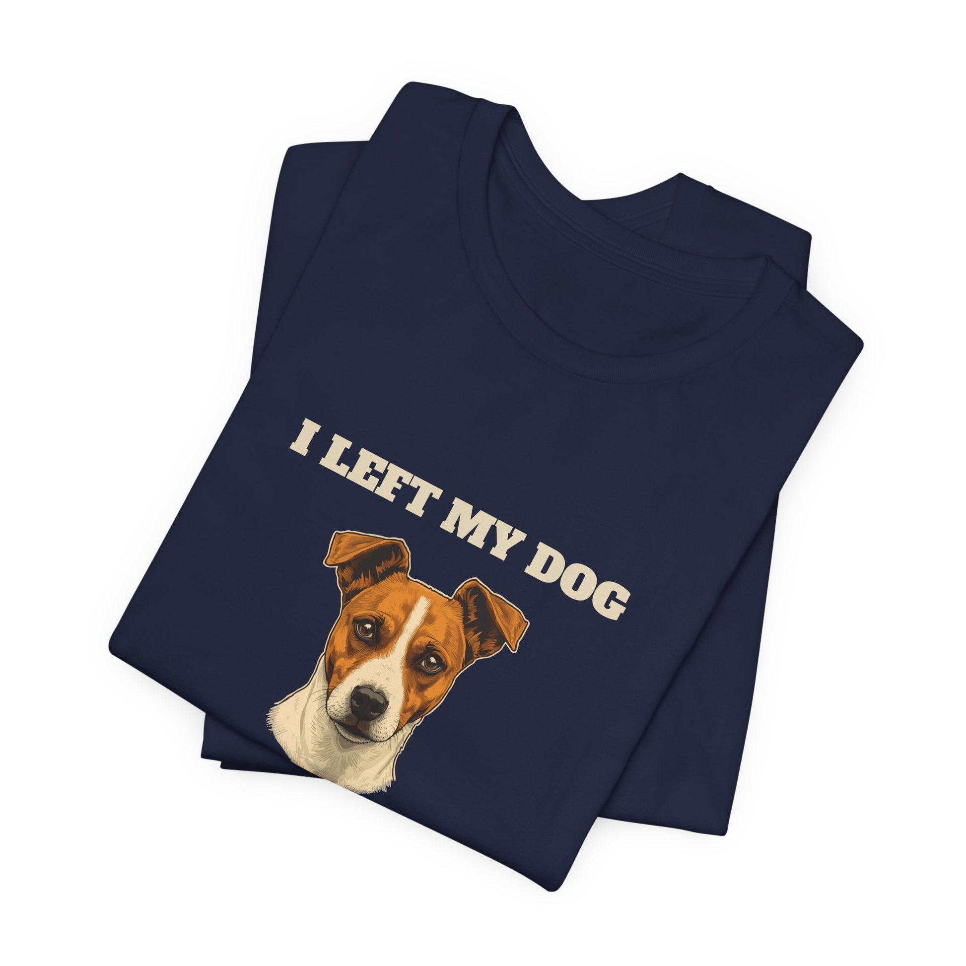 Jack Russell Terrier I Left My Dog t-shirt - view 26