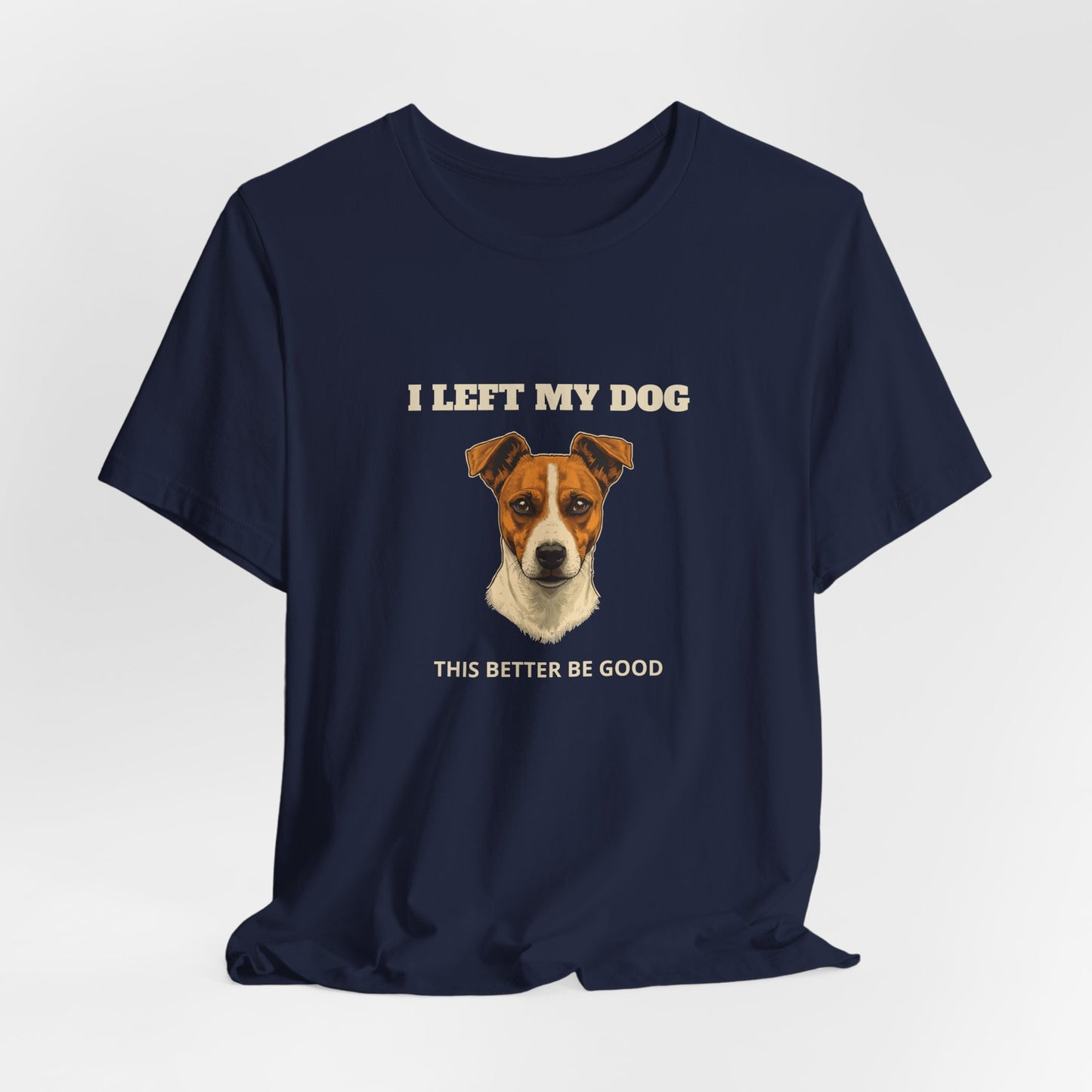 Jack Russell Terrier I Left My Dog t-shirt - view 27