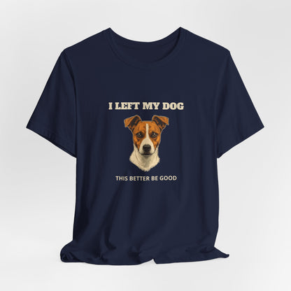 Jack Russell Terrier I Left My Dog t-shirt - view 27