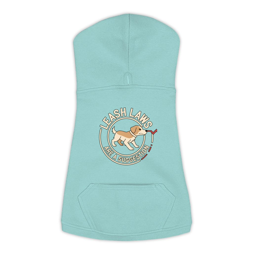Leash Laws Are More Of A Suggestion Dog Hoodie in Saltwater