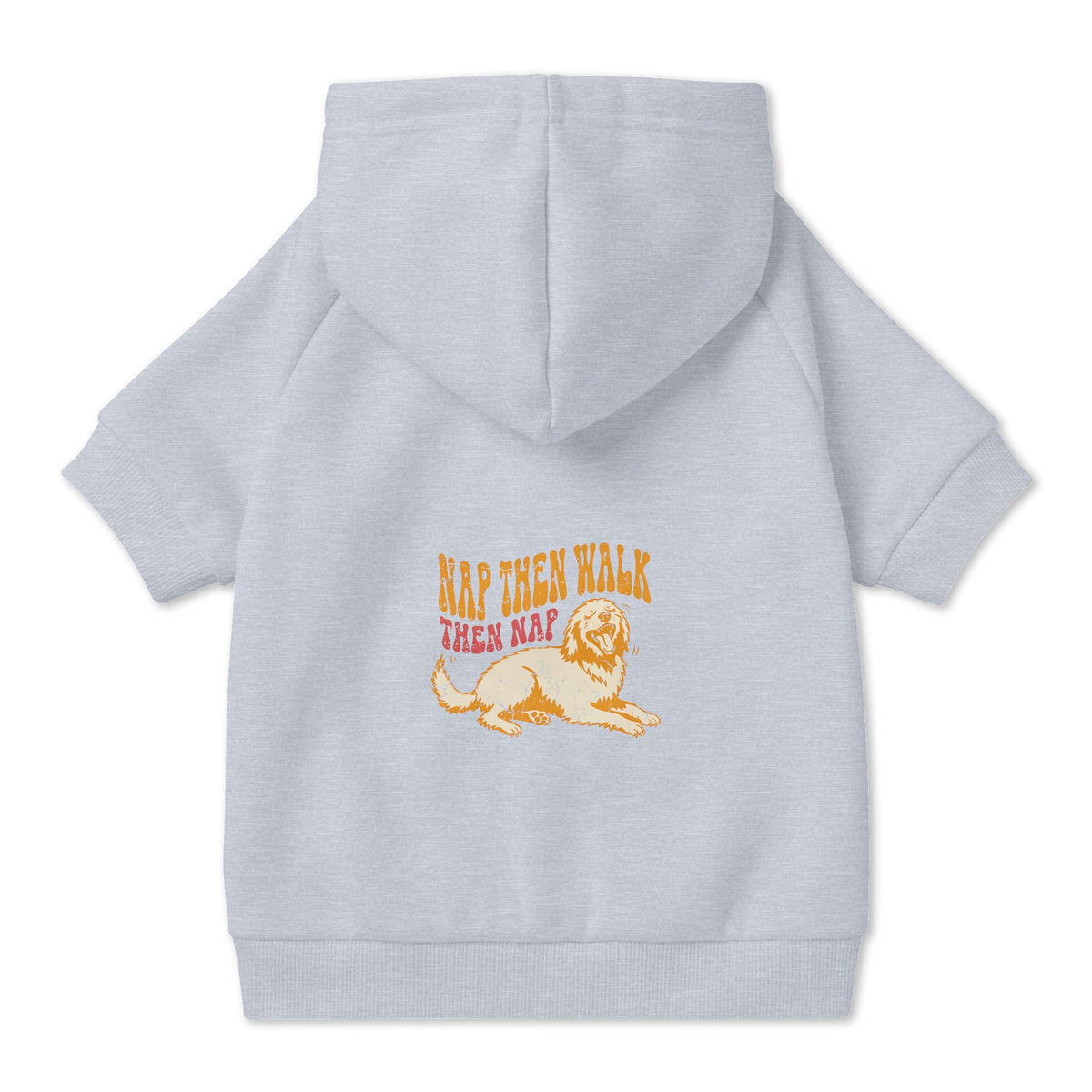 Nap Then Walk Then Nap Dog Hoodie in Grey, back view — SniffWaggleNWalk™