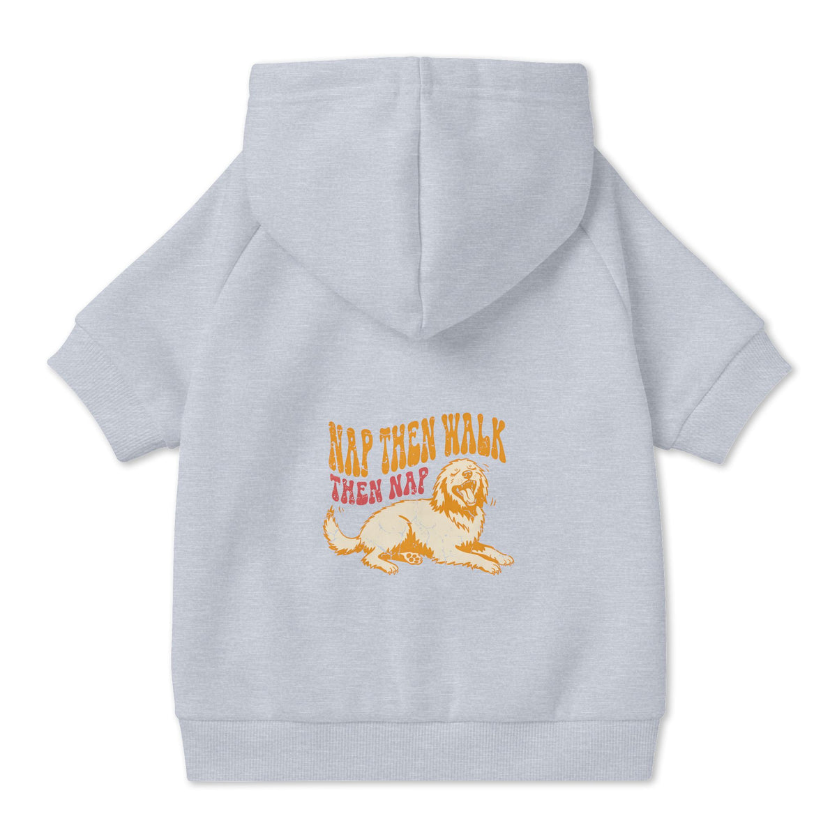 Nap Then Walk Then Nap Dog Hoodie in Grey, back view — SniffWaggleNWalk™