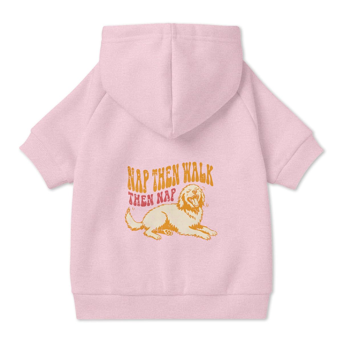 Nap Then Walk Then Nap Dog Hoodie in Pink, back view — SniffWaggleNWalk™