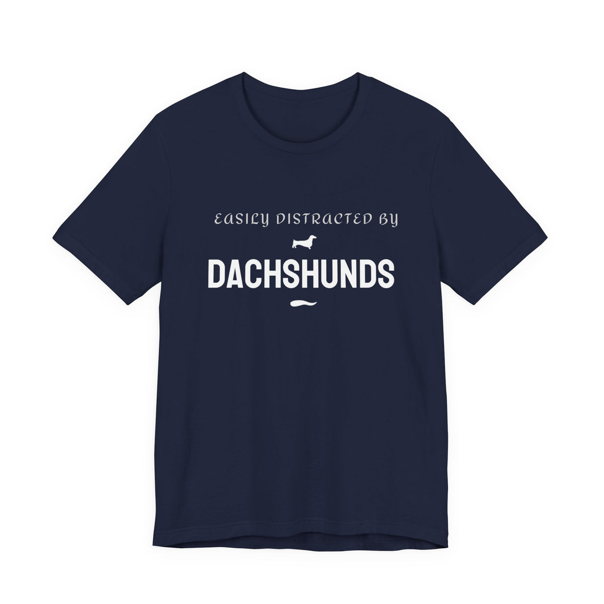 Navy Easily Distracted by Dachshunds t-shirt for sausage dog lovers