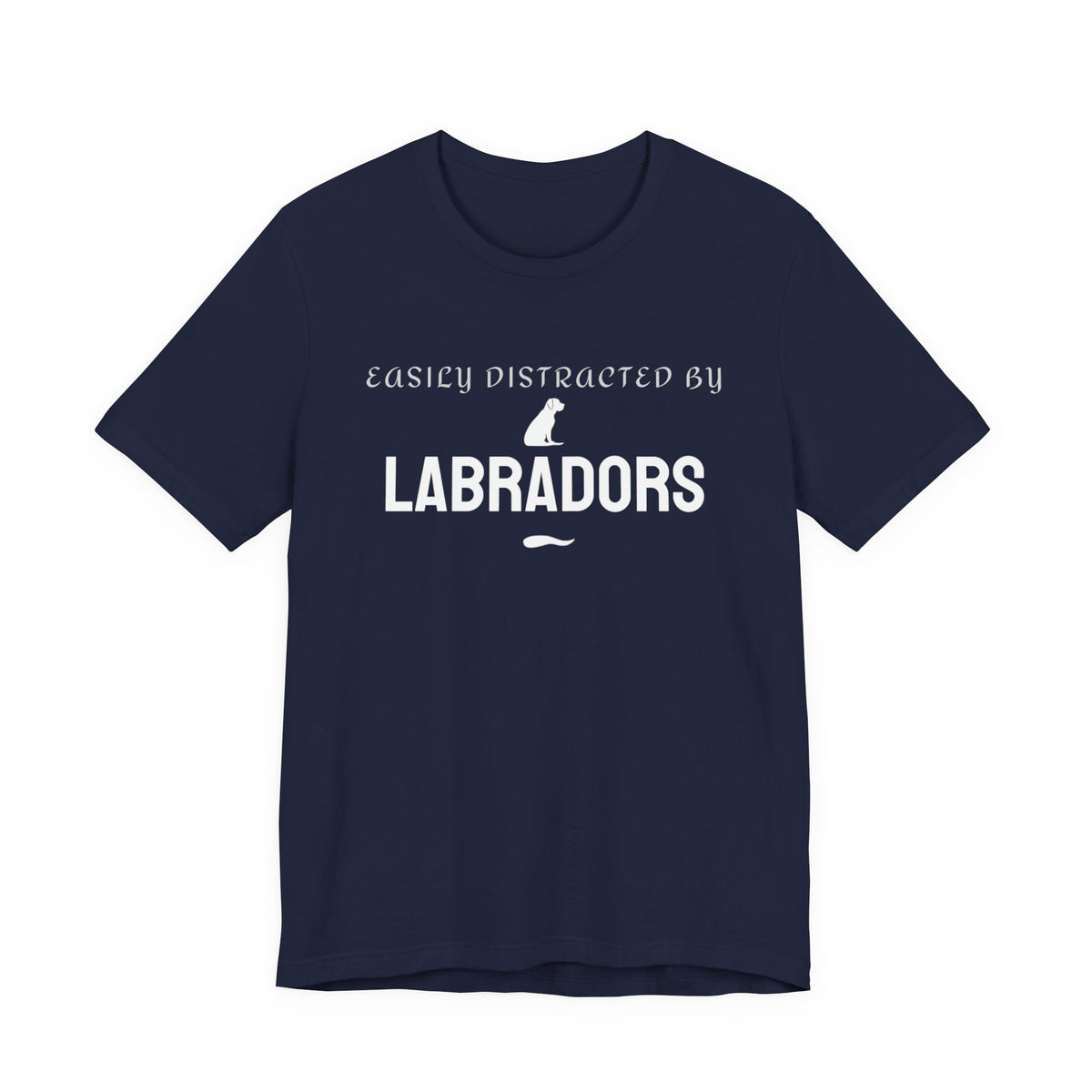 Navy Easily Distracted by Labradors t-shirt, funny dog t-shirt for Lab owners
