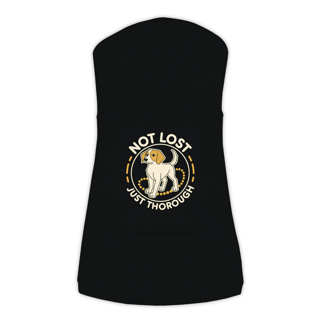 Not Lost. Just Thorough. Dog Hoodie in Black
