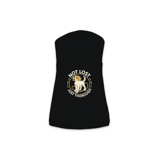 Not Lost. Just Thorough. Dog Hoodie in Black