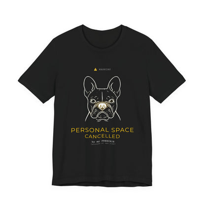 Personal Space Cancelled French Bulldog T-Shirt — worn outdoors on a walk