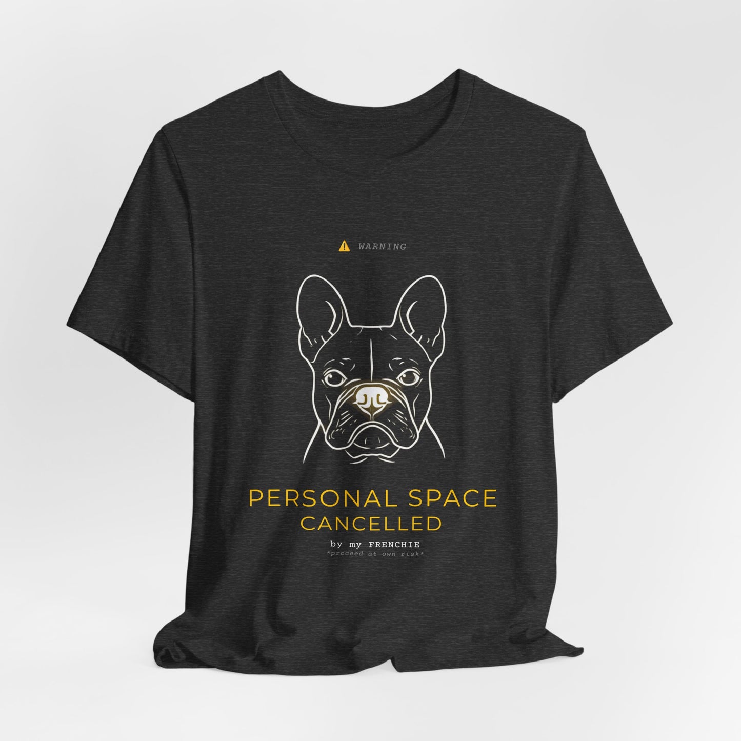 Personal Space Cancelled French Bulldog T-Shirt — folded on a shelf