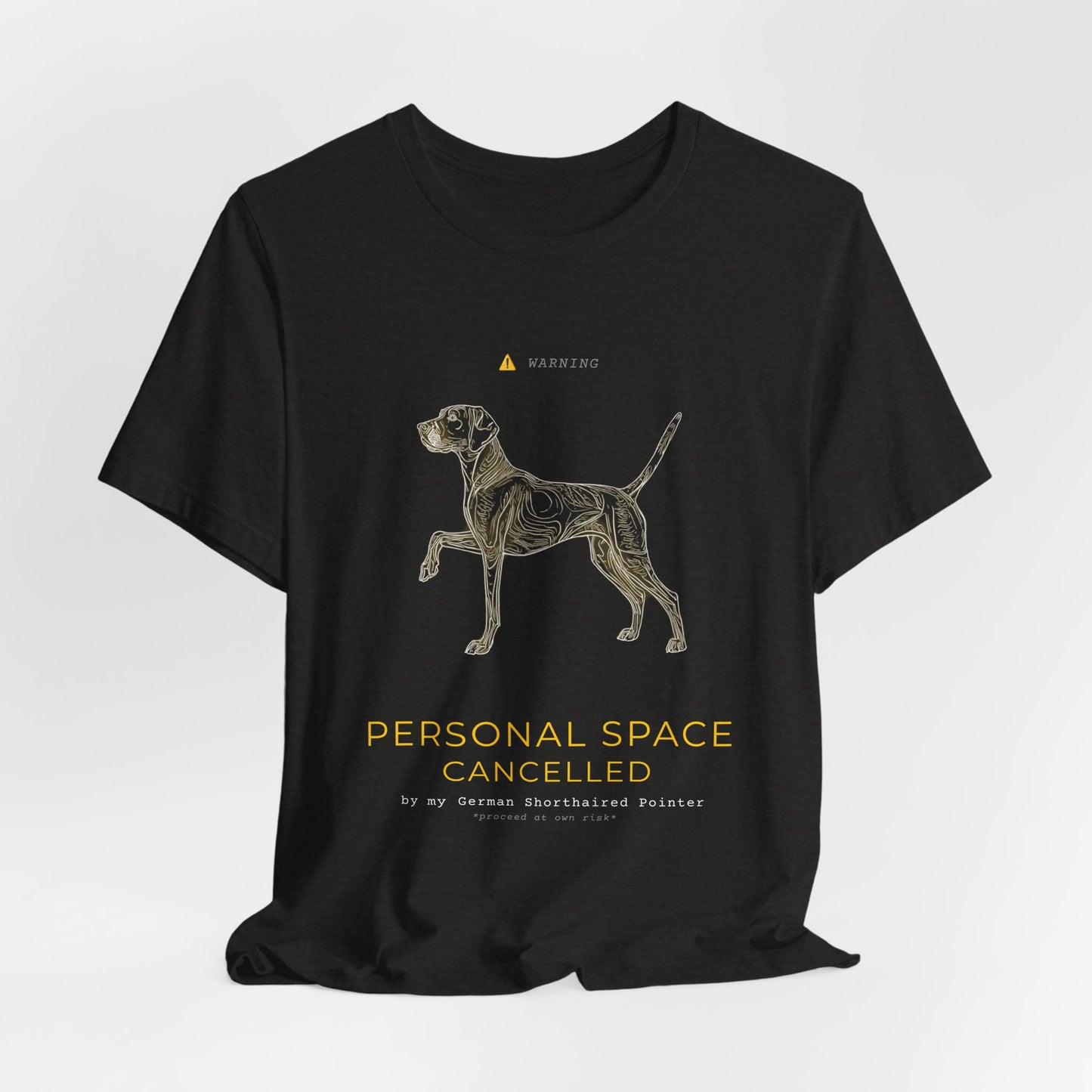 Personal Space Cancelled German Pointer T-Shirt — model back view