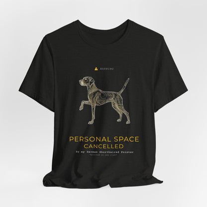 Personal Space Cancelled German Pointer T-Shirt — model back view