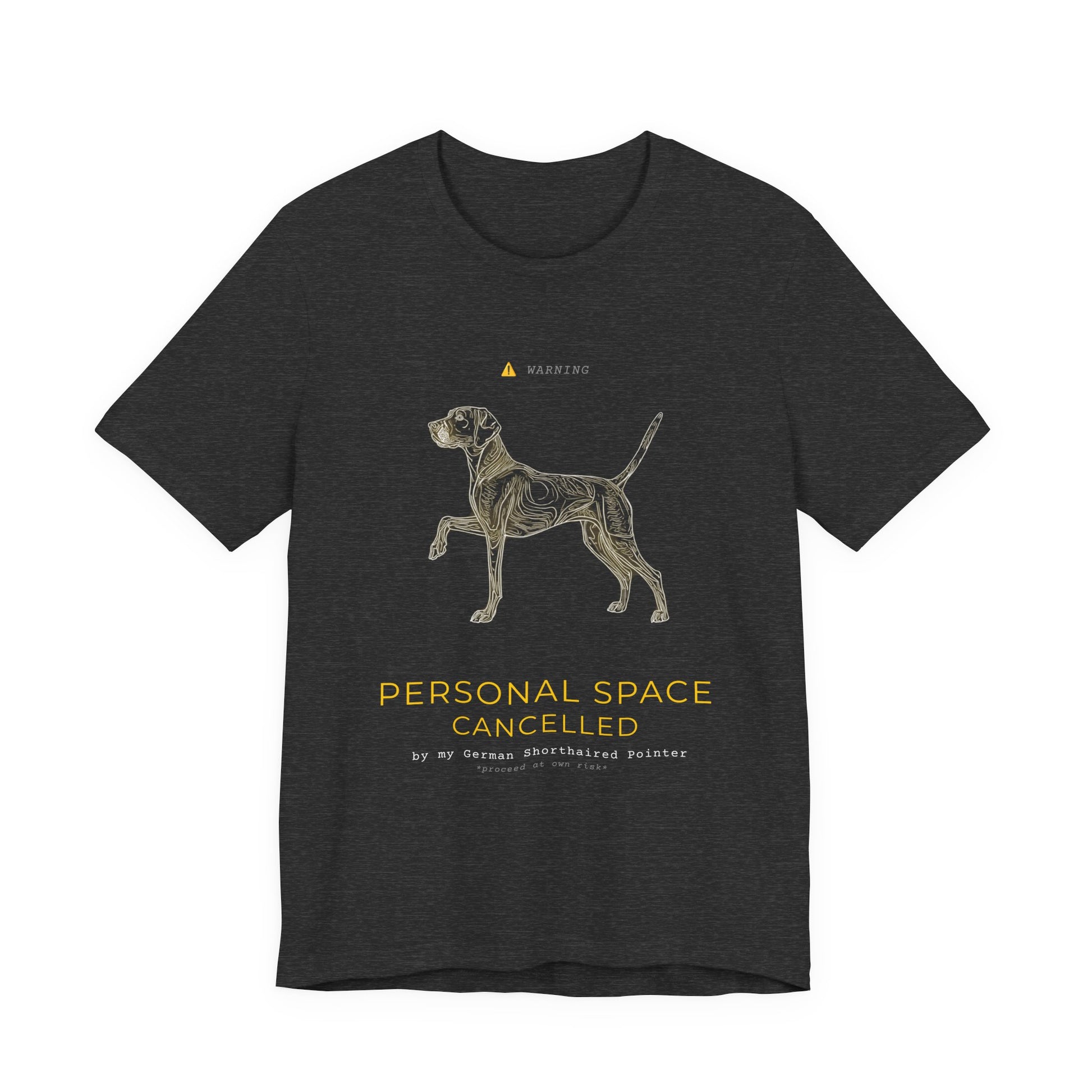 Personal Space Cancelled German Pointer T-Shirt — lifestyle photo