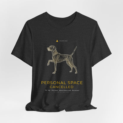 Personal Space Cancelled German Pointer T-Shirt — Navy colourway
