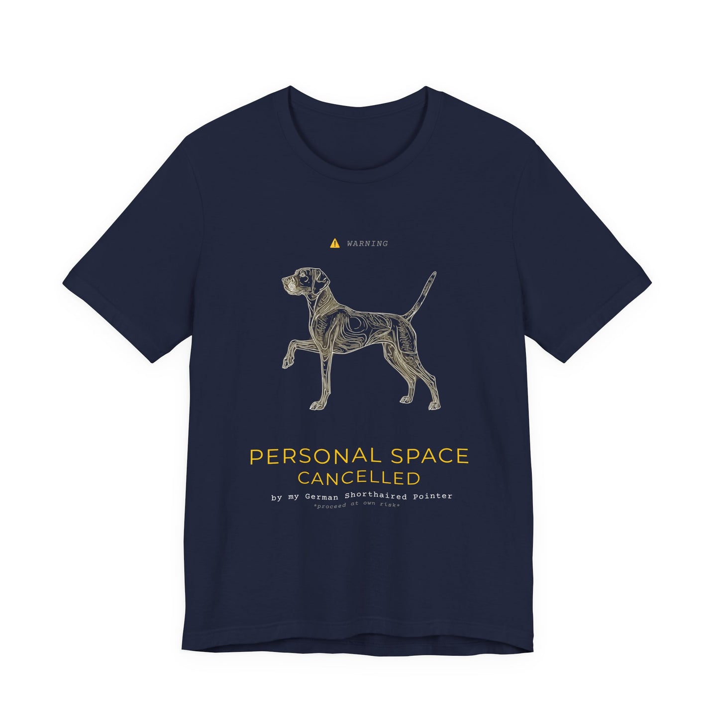 Personal Space Cancelled German Pointer T-Shirt — model wearing front view