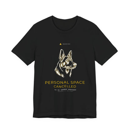 Personal Space Cancelled German Shepherd T-Shirt — worn outdoors on a walk