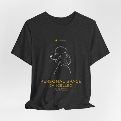 Personal Space Cancelled Poodle T-Shirt — folded on a shelf
