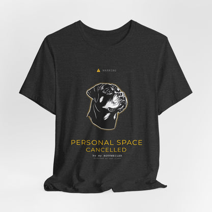 Personal Space Cancelled Rottweiler T-Shirt — folded on a shelf