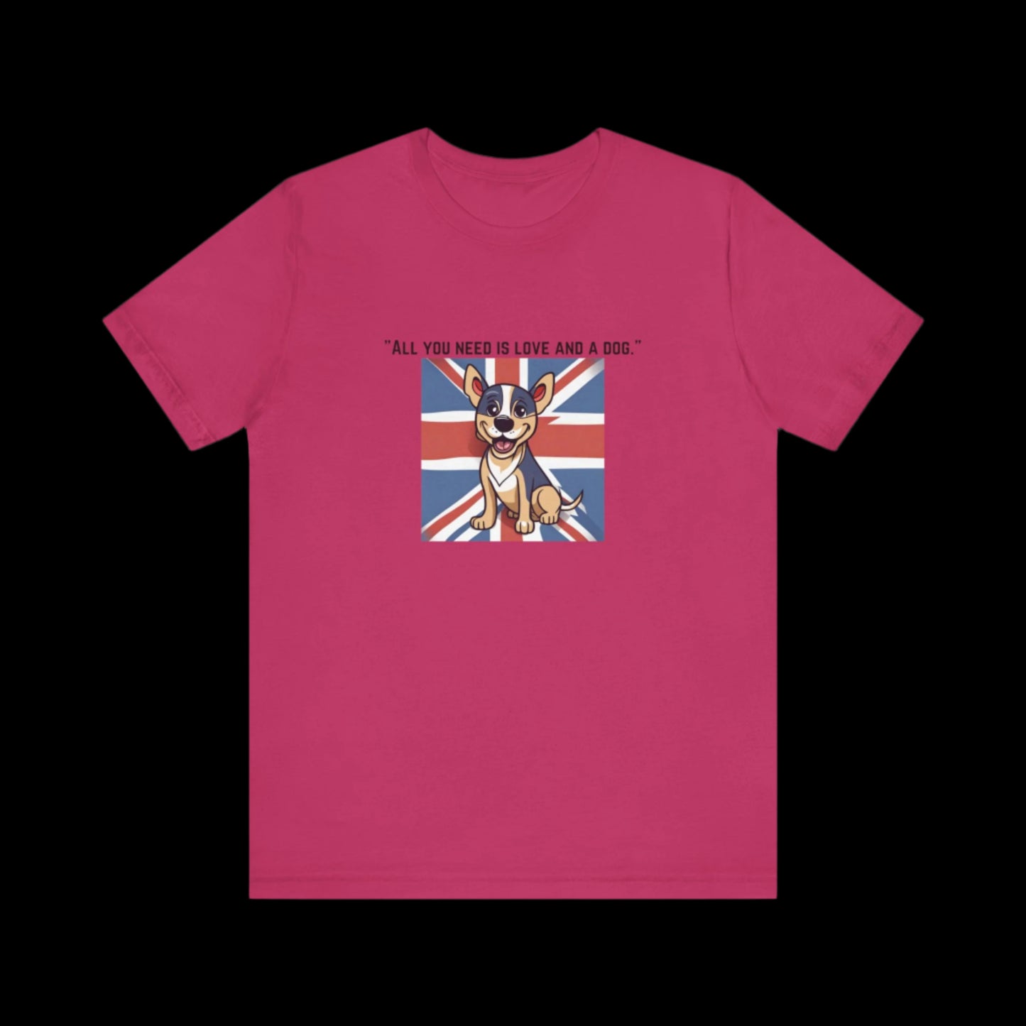 Unisex "All you need is love and a dog." Jersey Short Sleeve T-shirt - Sniff Waggle And Walk pink