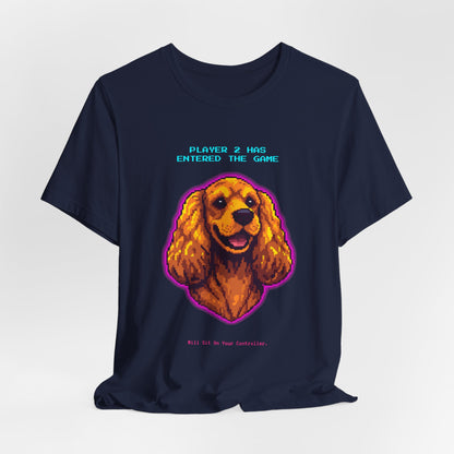 Player 2 Has Entered the Game T-Shirt - Funny Cocker Spaniel Gamer Unisex Tee - Style 27