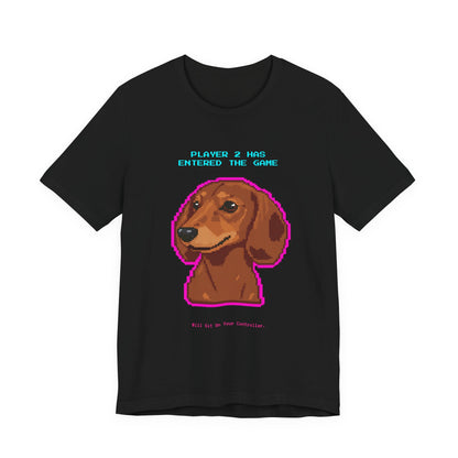 Player 2 Has Entered the Game T-Shirt - Funny Dachshund Gamer Unisex Tee - Detail