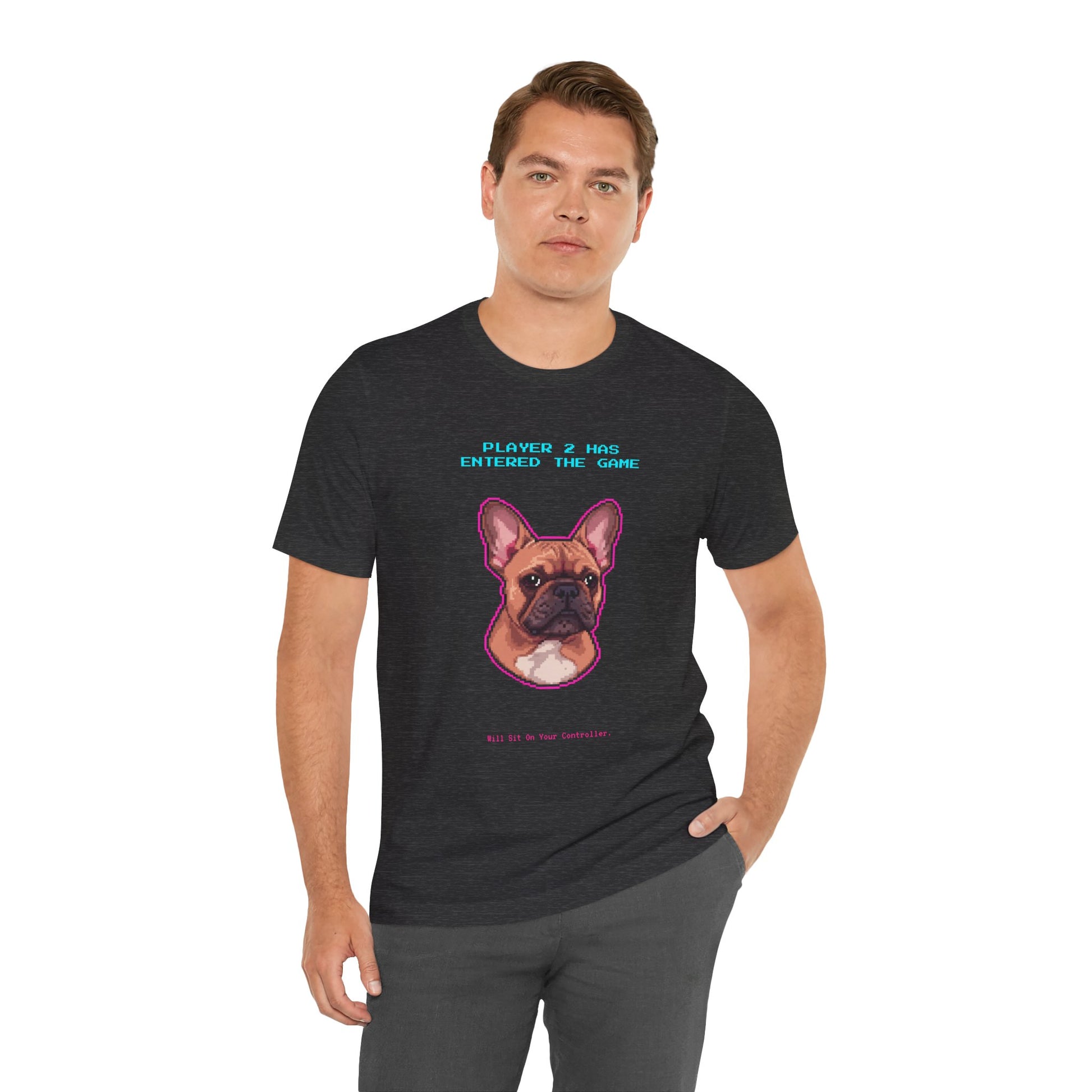 Player 2 Has Entered the Game T-Shirt - Funny French Bulldog Gamer Unisex Tee - Style 17