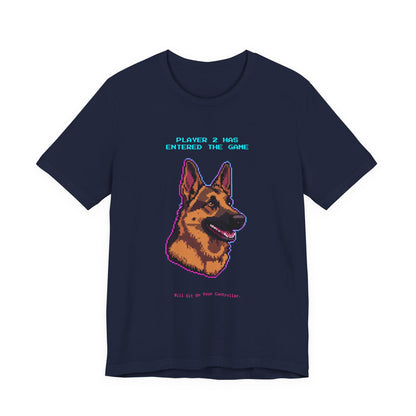 Player 2 Has Entered the Game T-Shirt - Funny German Shepherd Gamer Unisex Tee - Style 24