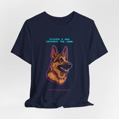 Player 2 Has Entered the Game T-Shirt - Funny German Shepherd Gamer Unisex Tee - Style 27