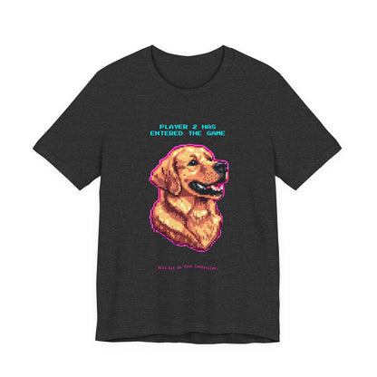 Player 2 Has Entered the Game T-Shirt - Funny Golden Retriever Gamer Unisex Tee - Style 18