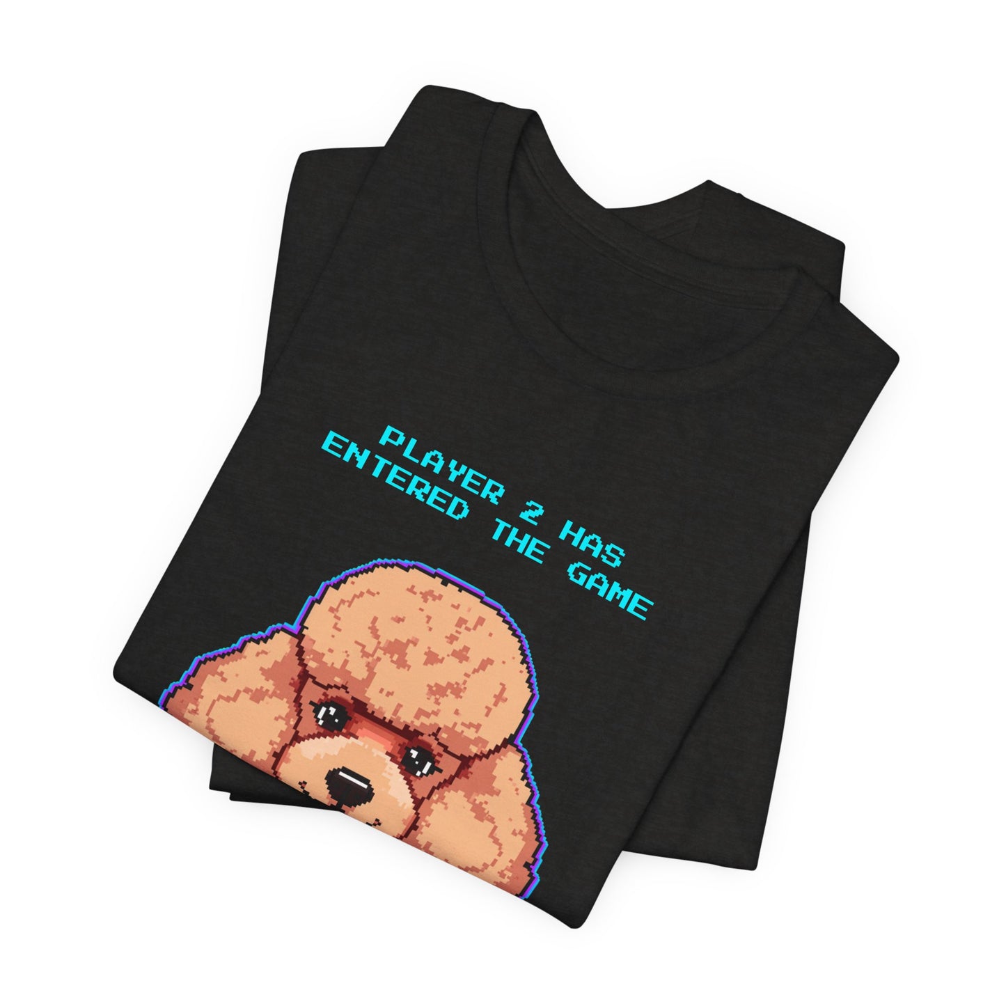 Player 2 Has Entered the Game T-Shirt - Funny Poodle Gamer Unisex Tee - Style 14