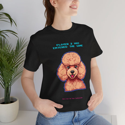 Player 2 Has Entered the Game T-Shirt - Funny Poodle Gamer Unisex Tee - Model
