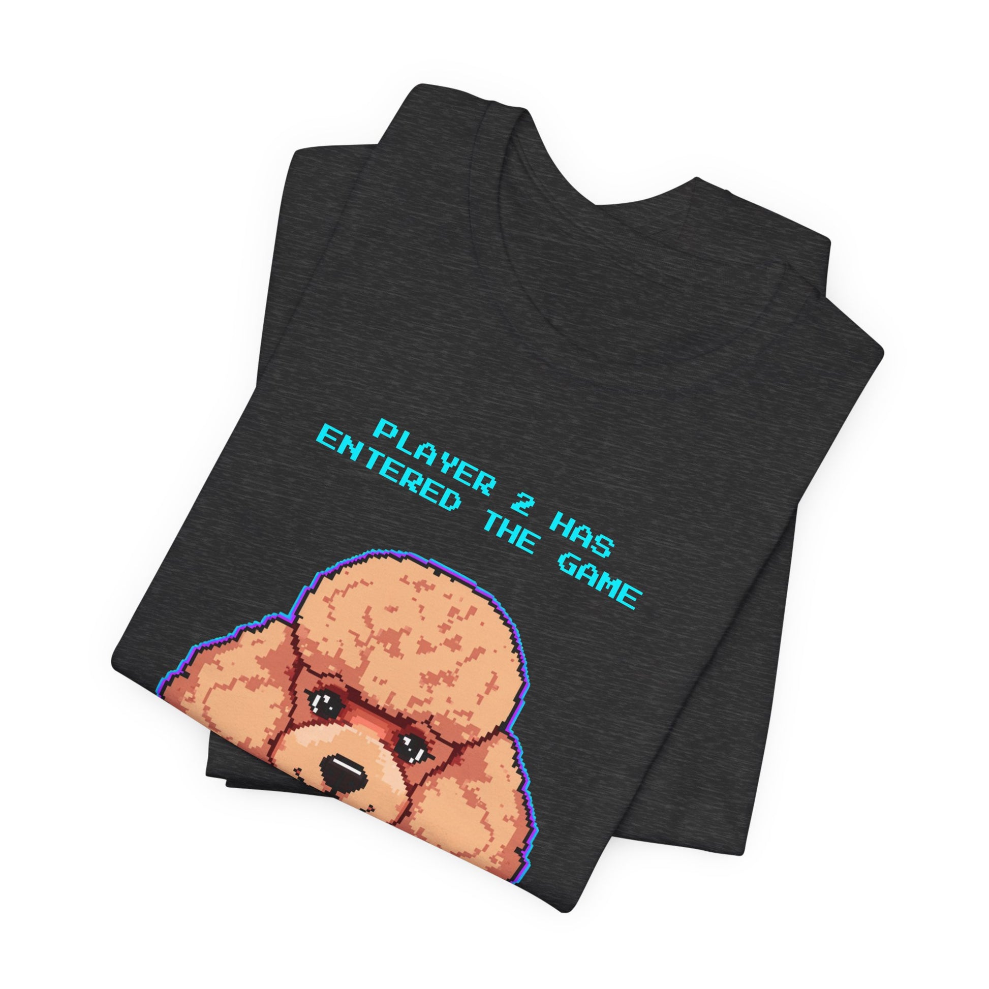Player 2 Has Entered the Game T-Shirt - Funny Poodle Gamer Unisex Tee - Style 20