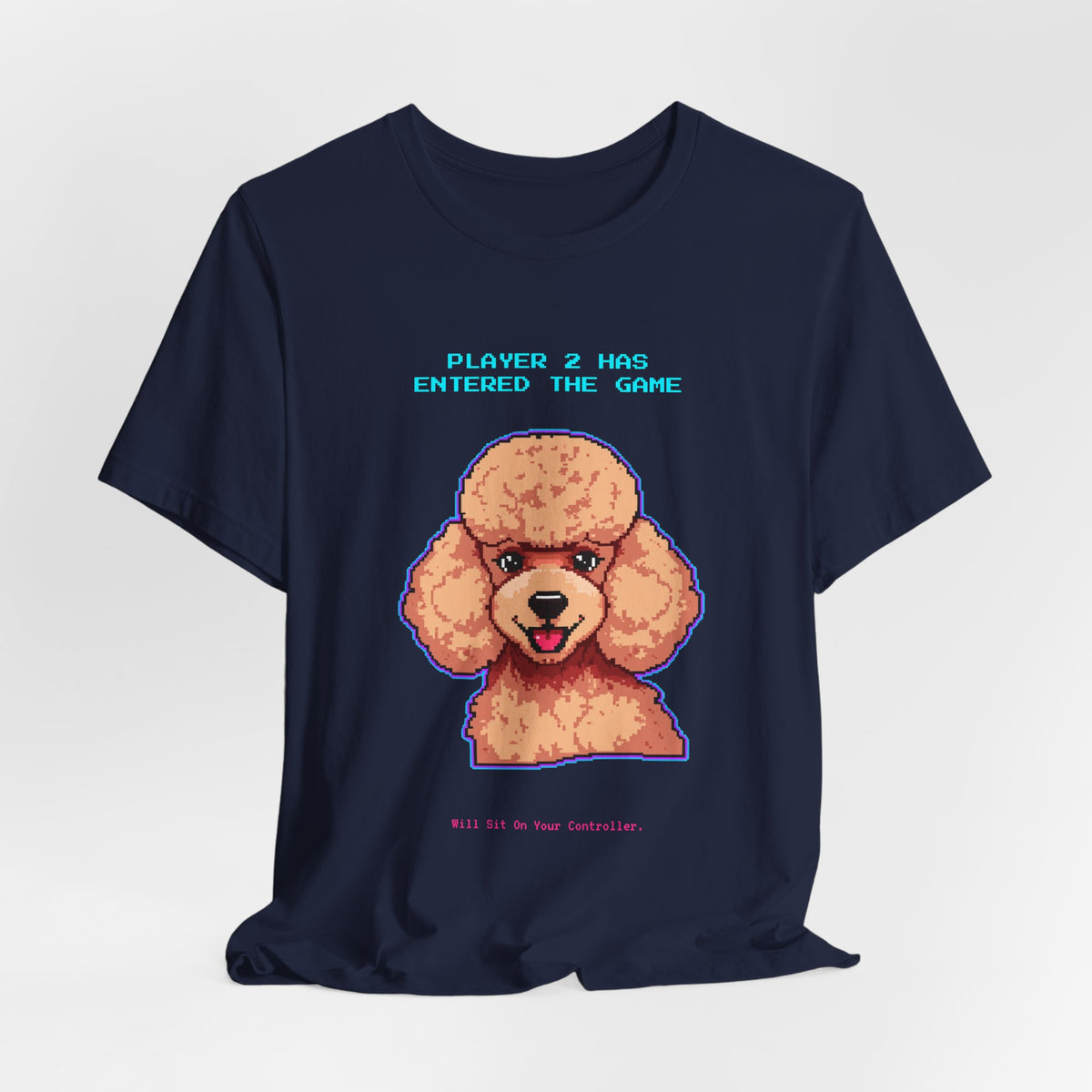 Player 2 Has Entered the Game T-Shirt - Funny Poodle Gamer Unisex Tee - Style 27