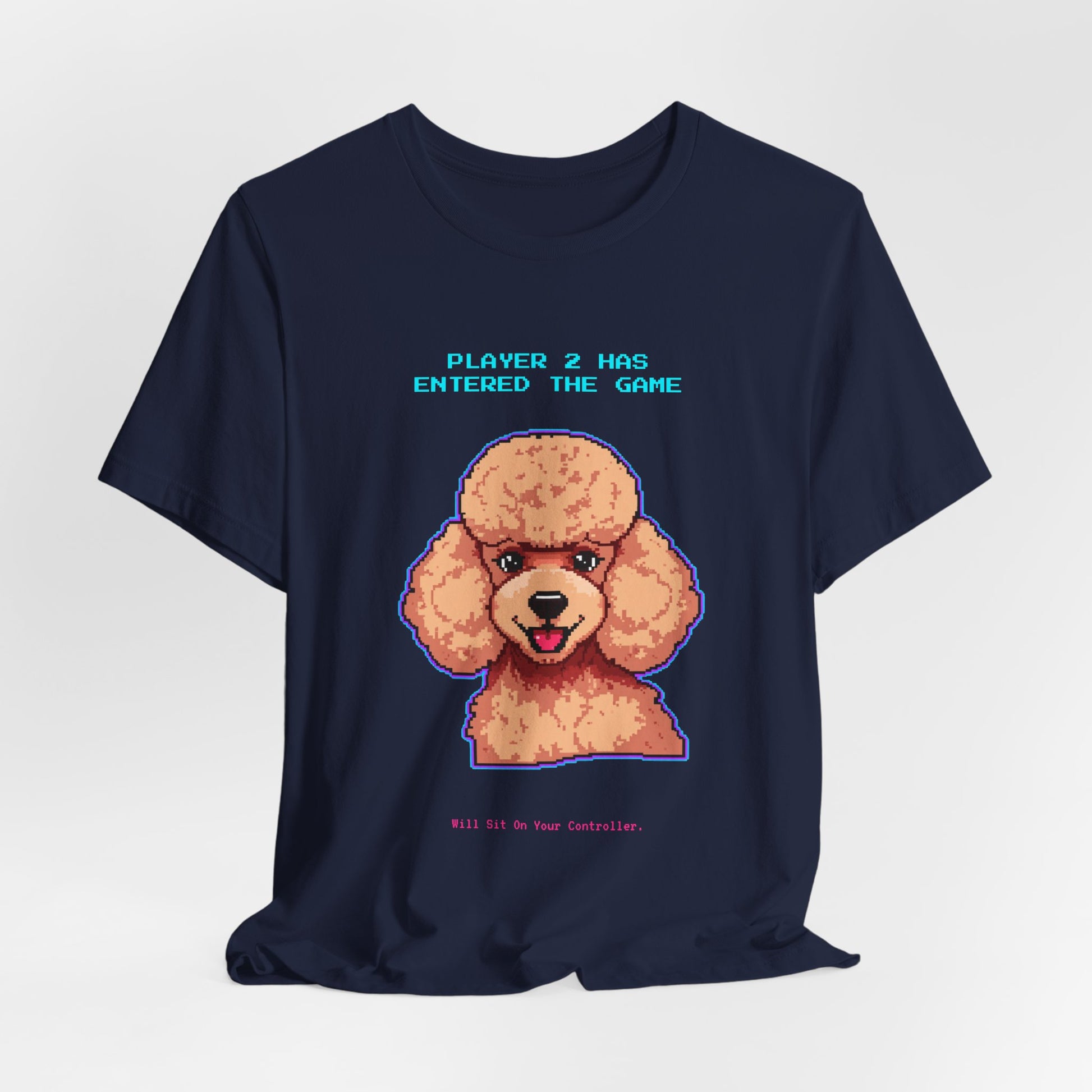 Player 2 Has Entered the Game T-Shirt - Funny Poodle Gamer Unisex Tee - Style 27