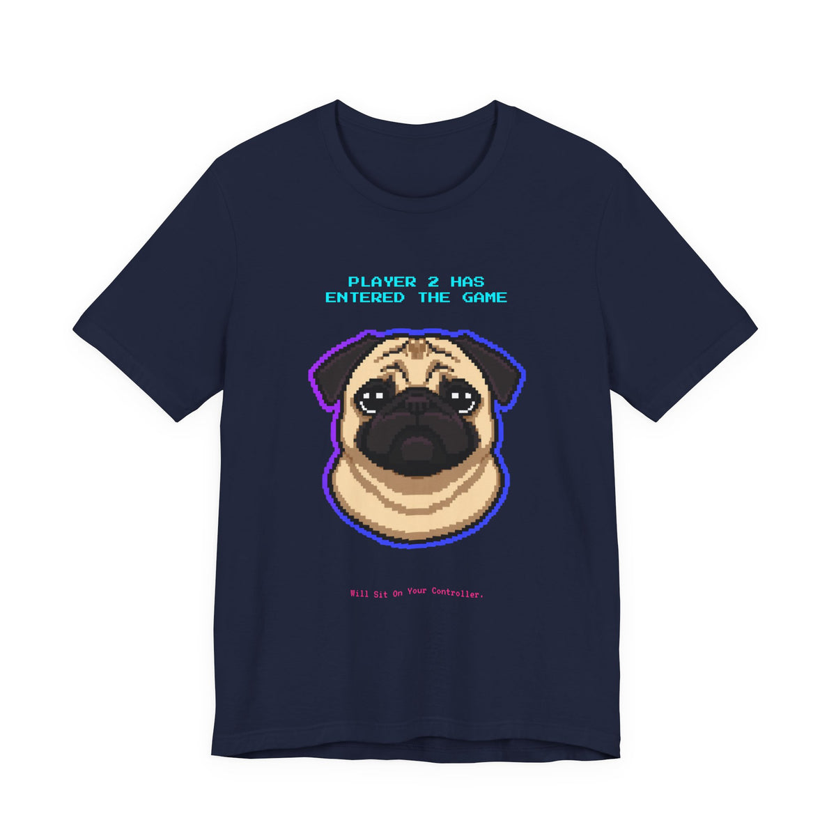Player 2 Has Entered the Game T-Shirt - Funny Pug Gamer Unisex Tee - Style 24