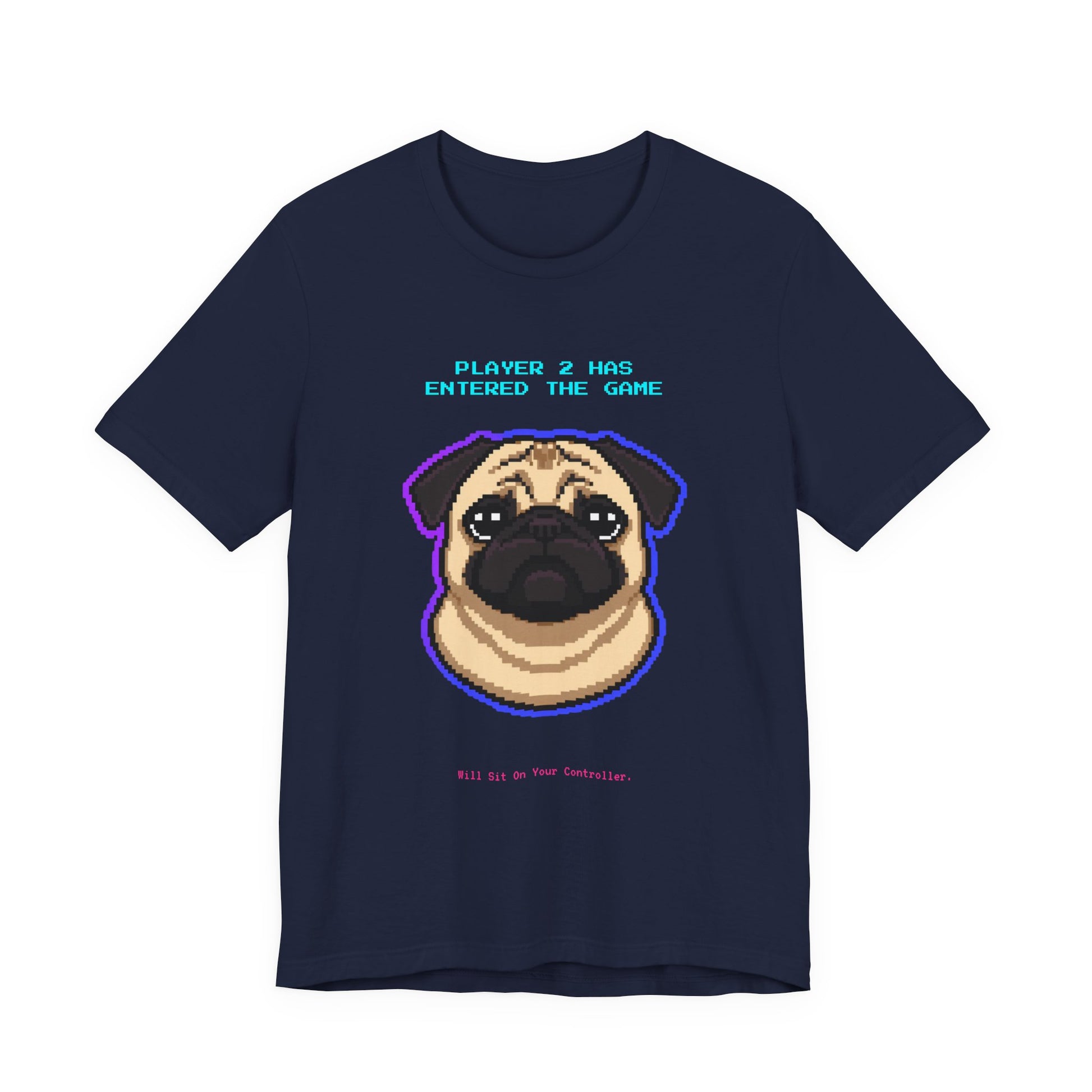 Player 2 Has Entered the Game T-Shirt - Funny Pug Gamer Unisex Tee - Style 24