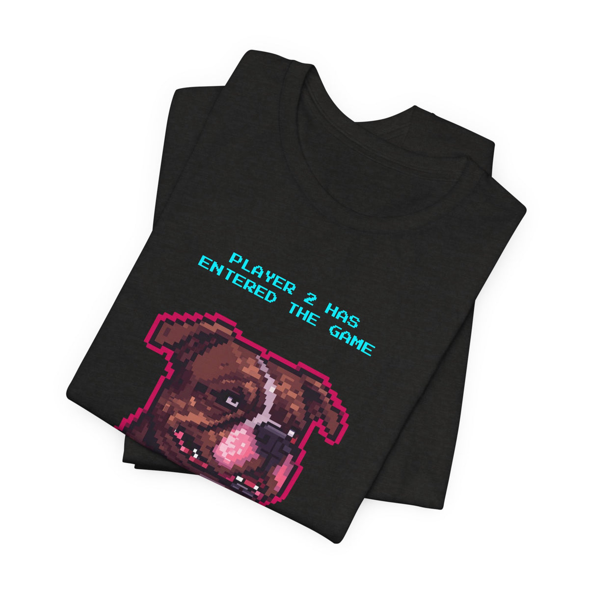 Player 2 Has Entered the Game T-Shirt - Funny Staffie Gamer Unisex Tee - Style 14