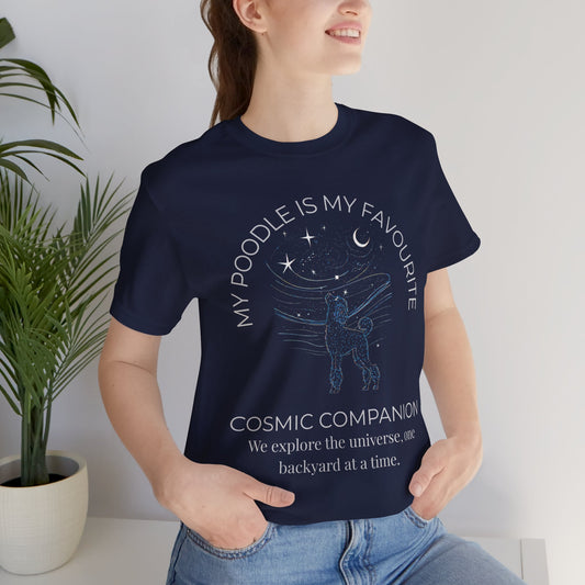 My Poodle Is My Favourite Cosmic Companion T-Shirt — funny dog lover unisex tee