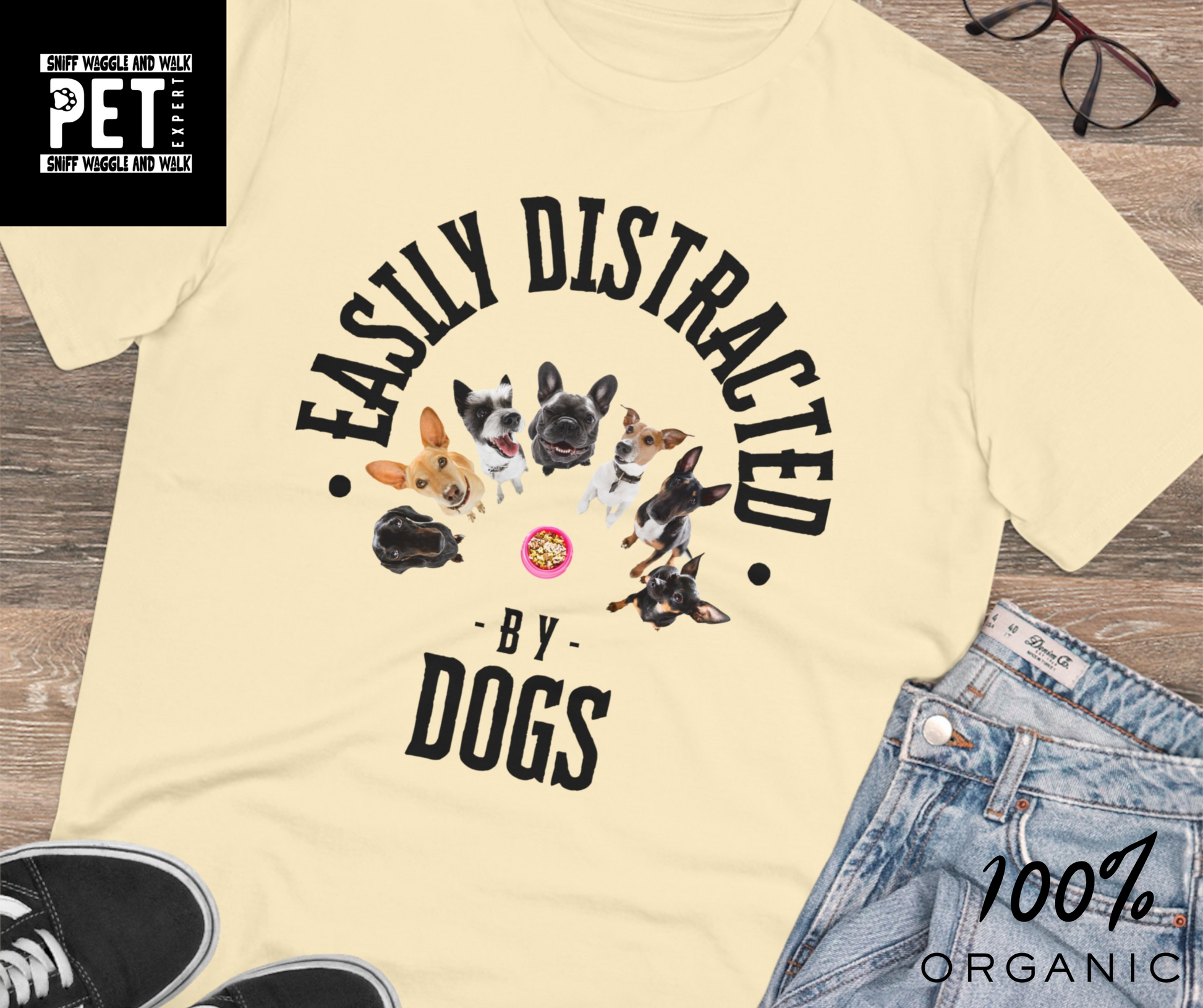 EASILY DISTRACTED BY DOGS Organic Creator T-shirt - Unisex - Sniff Waggle And Walk