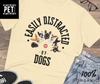 Easily Distracted by Dogs | Eco-Friendly Organic T-Shirt