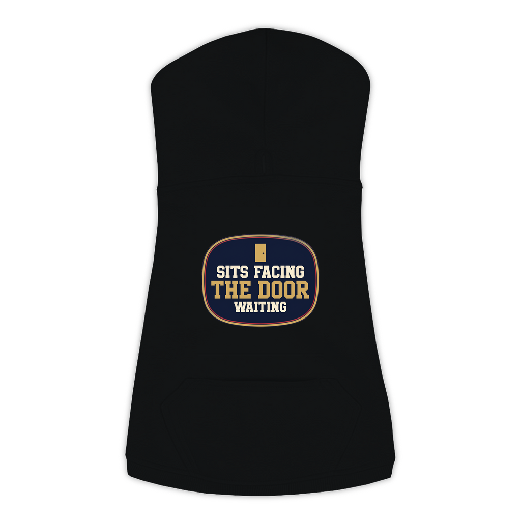 Sits Facing The Door funny dog hoodie in black, sizes L to 3XL