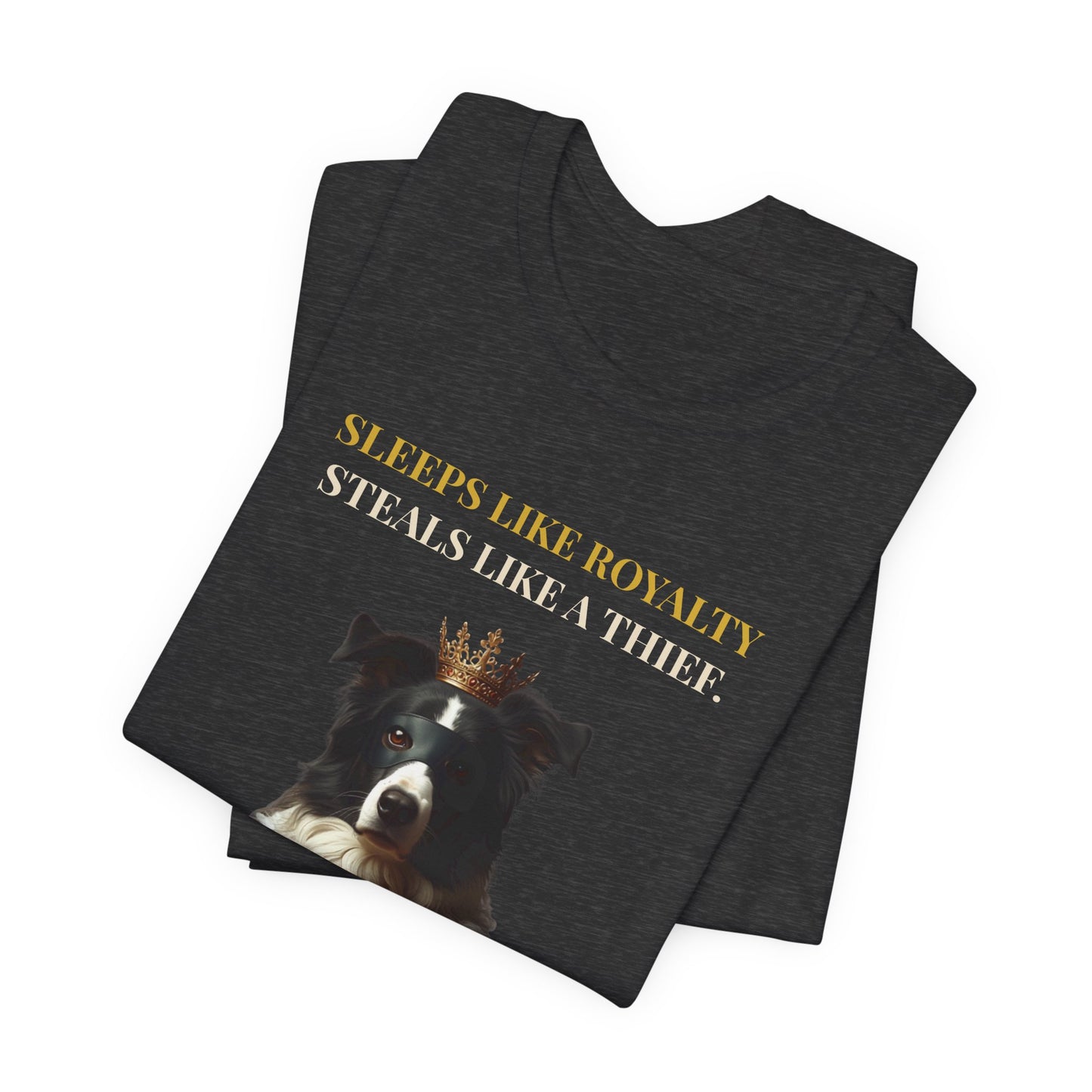Sleeps Like Royalty Border Collie T-Shirt — Dark Grey Heather colourway