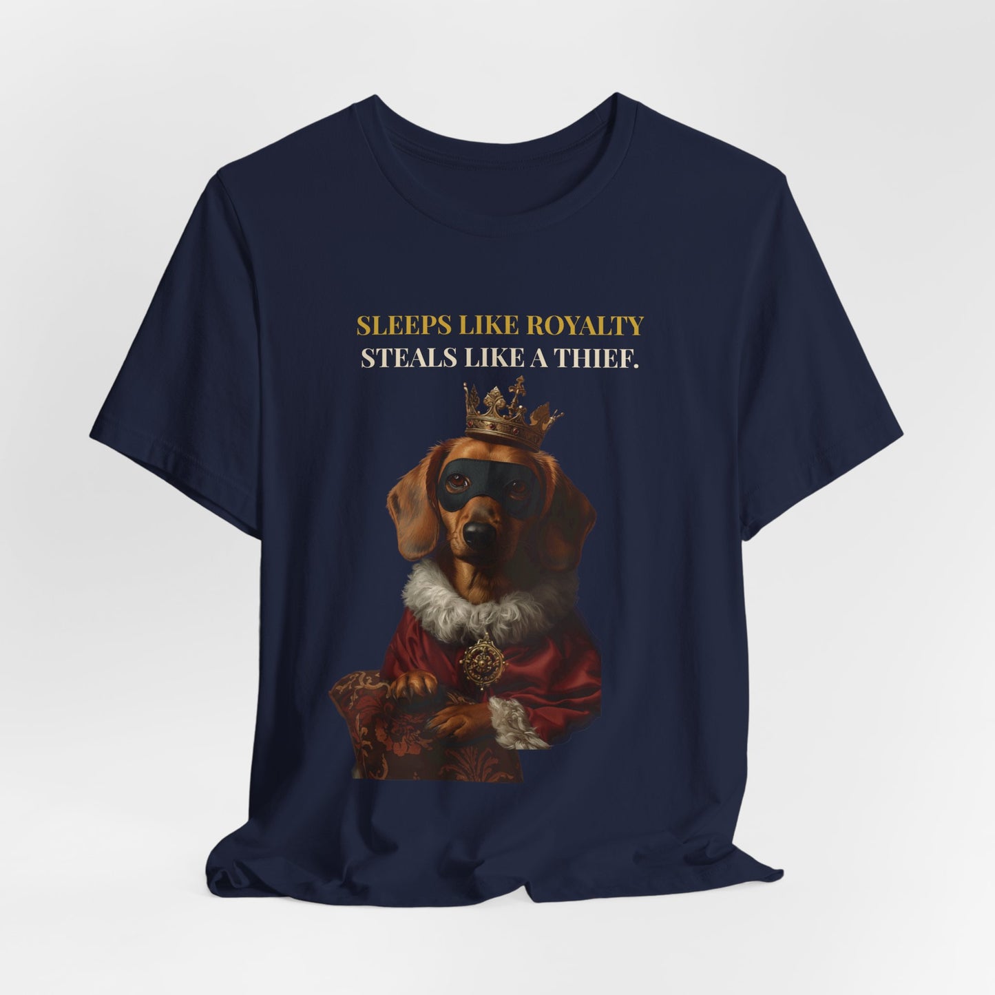 Sleeps Like Royalty Dachshund T-Shirt — flat lay
