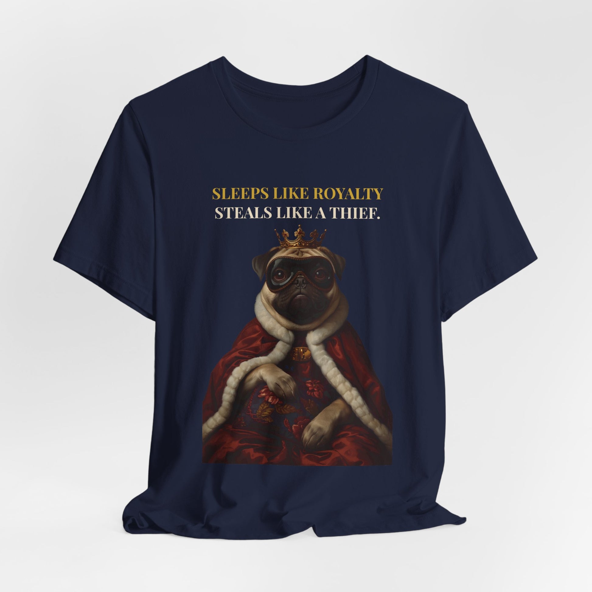 Sleeps Like Royalty Pug T-Shirt — flat lay