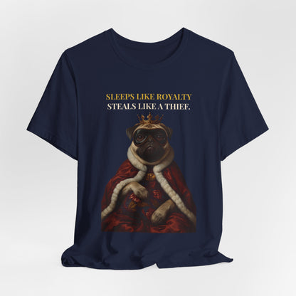 Sleeps Like Royalty Pug T-Shirt — flat lay