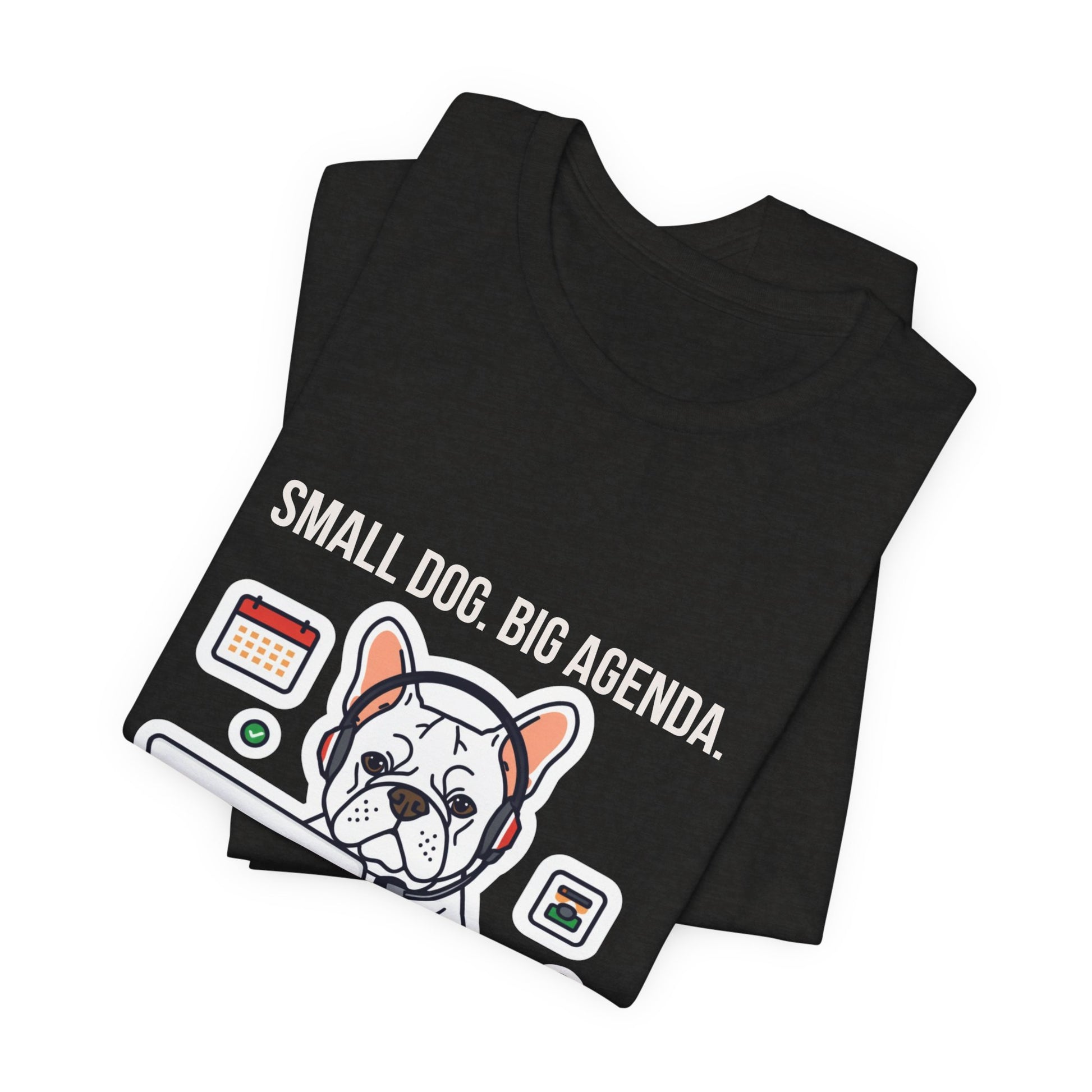 Model wearing Small Dog Big Agenda French Bulldog t-shirt casual style