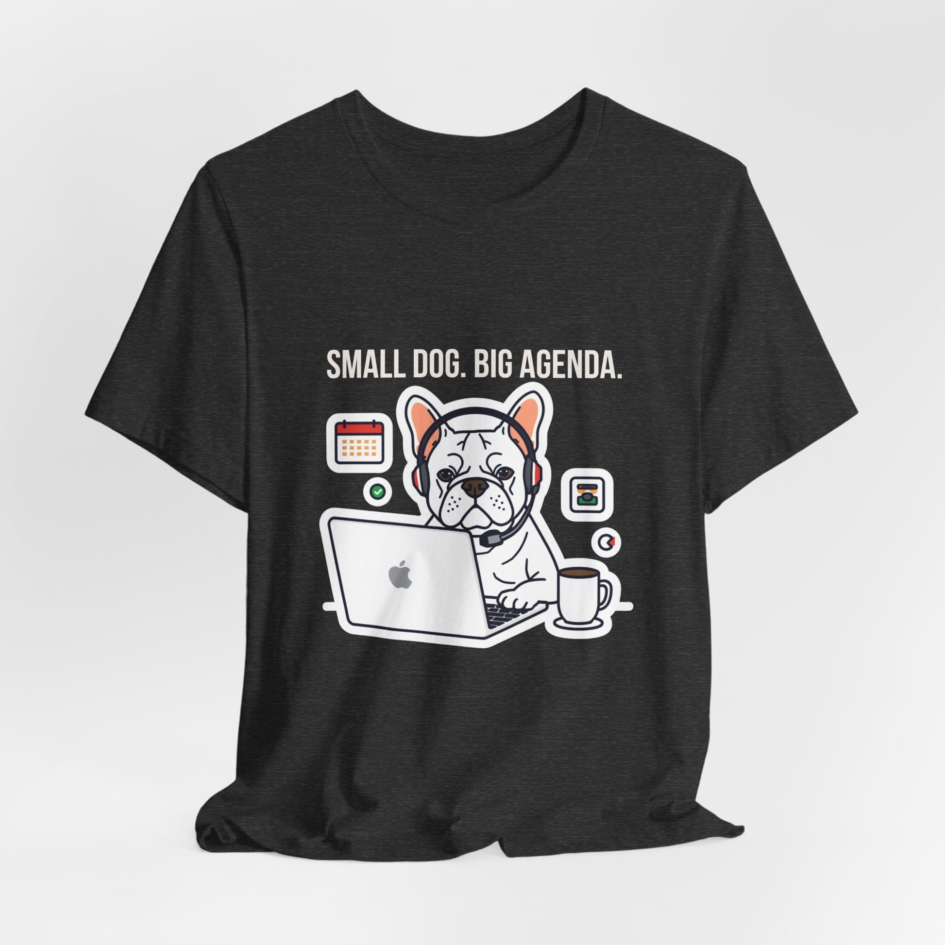 Small Dog Big Agenda French Bulldog t-shirt everyday style photo
